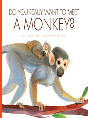 cover image of Do You Really Want to Meet a Monkey?